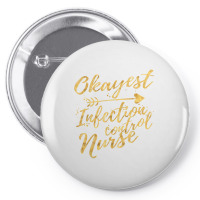 Okayest Infection Control Nurse Birthday Gifts For Women Pin-back Button | Artistshot