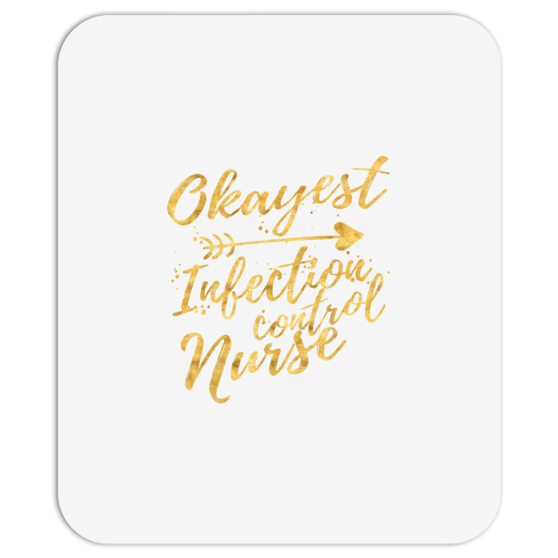 Okayest Infection Control Nurse Birthday Gifts For Women Mousepad | Artistshot