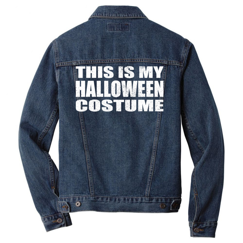 This Is My Halloween Costume Last Minute Halloween Costume Men Denim Jacket | Artistshot