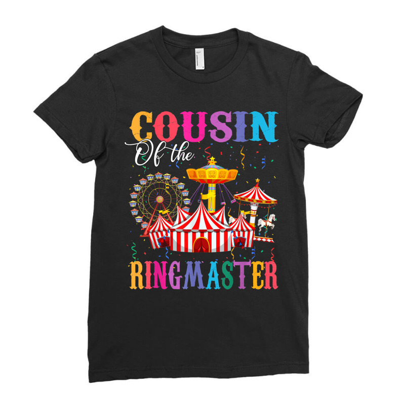 Cousin Of The Birthday Ringmaster Kids Circus Birthday Party T Shirt Ladies Fitted T-Shirt by cm-arts | Artistshot