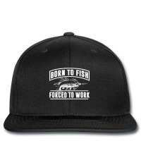 Born To Fish Forced To Work, Born To Fish Forced To Work Vintage, Born Printed Hat | Artistshot