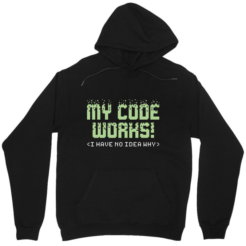 My Code Works, My Code Works Art, My Code Works Vintage, My Code Works Unisex Hoodie by cm-arts | Artistshot