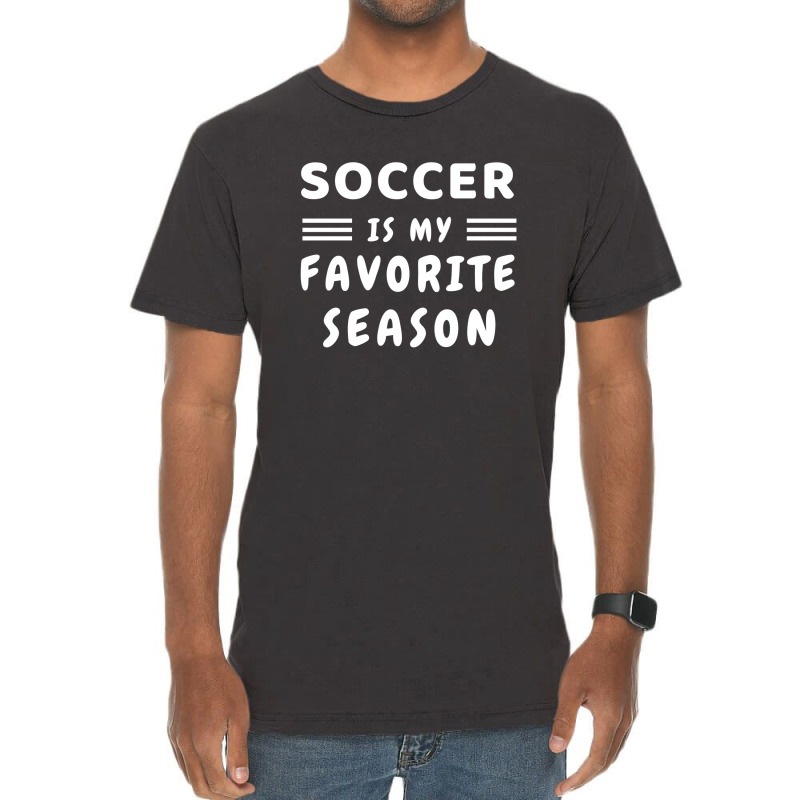 Soccer Is My Favorite Season Vintage T-shirt | Artistshot