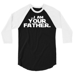 I Am Your Father 3/4 Sleeve Shirt | Artistshot