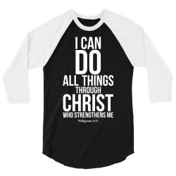 Do all things through Christ 3/4 Sleeve Shirt | Artistshot