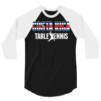 Costa Rica Table Tennis Fans   Costa Rican Flag Ping Pong 3/4 Sleeve Shirt | Artistshot