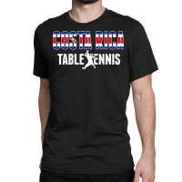 Costa Rica Table Tennis Fans   Costa Rican Flag Ping Pong Classic T-shirt | Artistshot