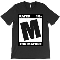 Rated M For Mature T-shirt | Artistshot