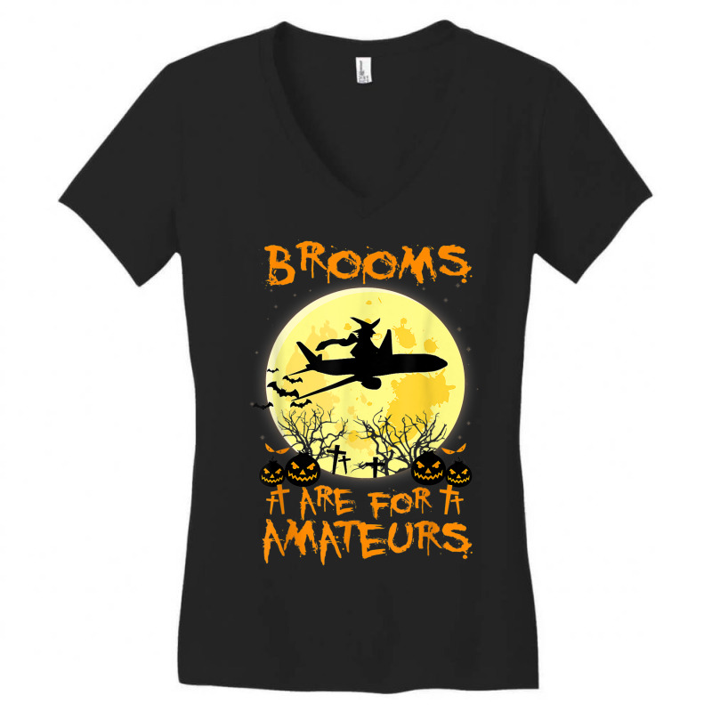 Brooms Are For Amateurs Plane Funny Halloween Pilot Costume Women's V-Neck T-Shirt by Uniform | Artistshot