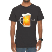 Shut Up And Drink Vintage T-shirt | Artistshot