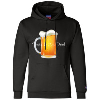 Shut Up And Drink Champion Hoodie | Artistshot