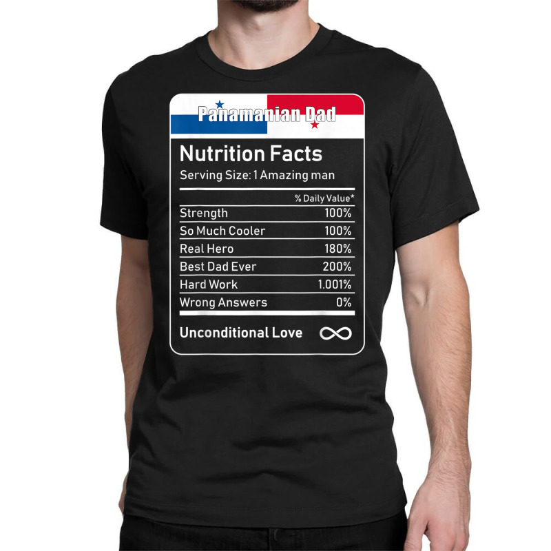 Panamanian Dad Nutrition Facts T Shirt Classic T-shirt by cm-arts | Artistshot