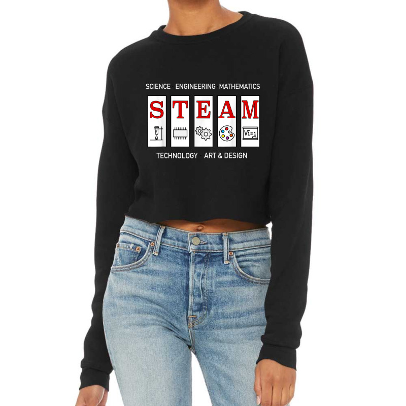 Steam Technology, Art And Engineering Stem Education Shirt Cropped Sweater by cm-arts | Artistshot