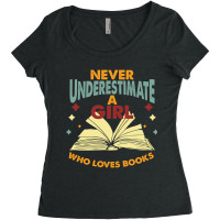 Never Underestimate A Girl Who Loves Books Women's Triblend Scoop T-shirt | Artistshot