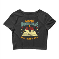 Never Underestimate A Girl Who Loves Books Crop Top | Artistshot