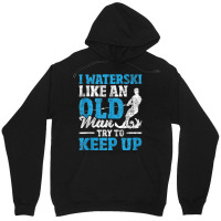 I Waterski Like An Old Man   Grandpa Waterskier Waterskiing Tank Top Unisex Hoodie | Artistshot