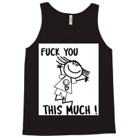 Fuck You This Much Smiling Girl Tank Top | Artistshot