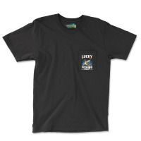 Lucky Fishing, Lucky Fishing Vintage, Lucky Fishing Art, Lucky Fishing Pocket T-shirt | Artistshot