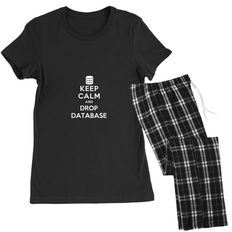 Keep Calm And Drop Database Women's Pajamas Set by cm-arts | Artistshot