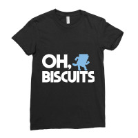 Oh, Biscuits Ladies Fitted T-shirt | Artistshot