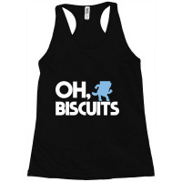 Oh, Biscuits Racerback Tank | Artistshot