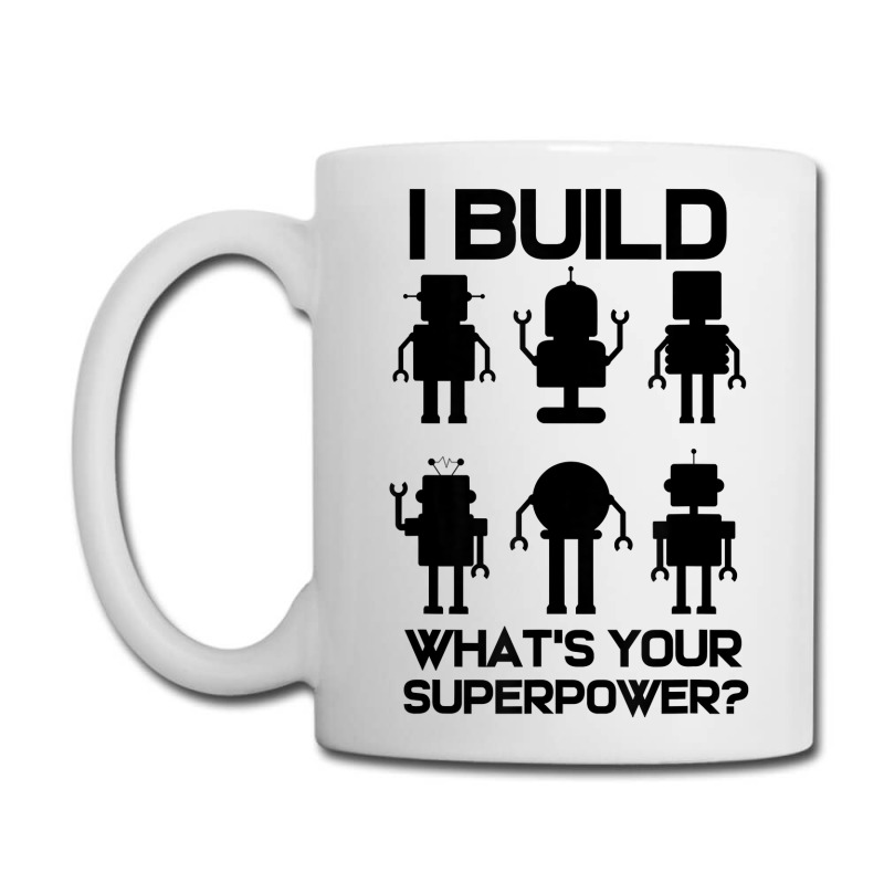 Robotics Engineer Build Robots Coffee Mug | Artistshot