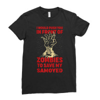 Push You In Zombies To Save My Samoyed Funny Dog Lover Humor T Shirt Ladies Fitted T-shirt | Artistshot