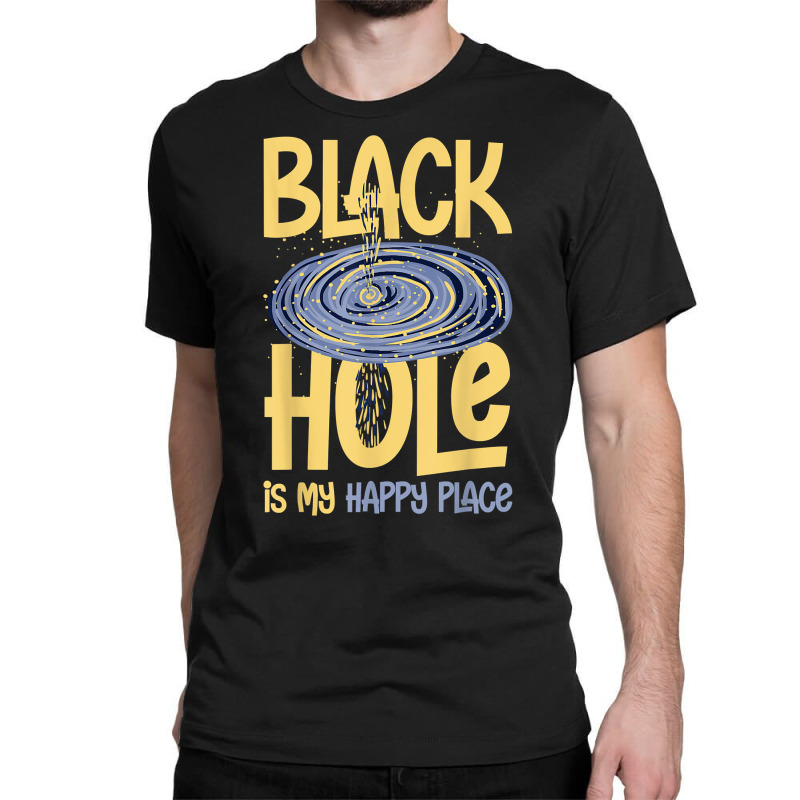 Black Hole Space Light Galaxy Universe Milky Way Gravity T Shirt Classic T-shirt by cm-arts | Artistshot