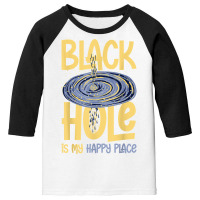 Black Hole Space Light Galaxy Universe Milky Way Gravity T Shirt Youth 3/4 Sleeve | Artistshot