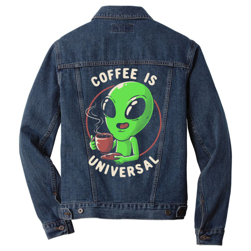 Coffee Is Universal - Funny Cute Alien Gift Men Denim Jacket | Artistshot