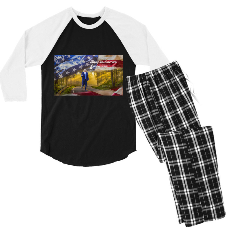 Trump Hang On America, I’m Coming… T Shirt Men's 3/4 Sleeve Pajama Set | Artistshot