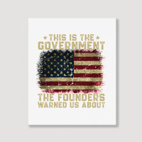 This Is The Government Our Founders Warned Us About Portrait Canvas Print | Artistshot