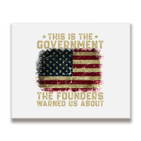 This Is The Government Our Founders Warned Us About Metal Print Horizontal | Artistshot