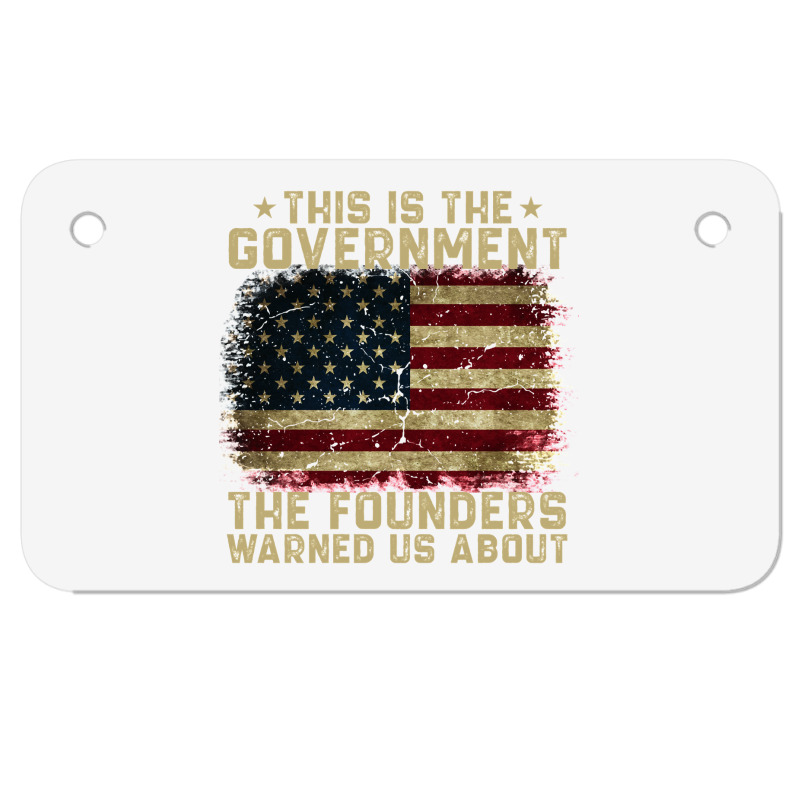 This Is The Government Our Founders Warned Us About Motorcycle License Plate | Artistshot