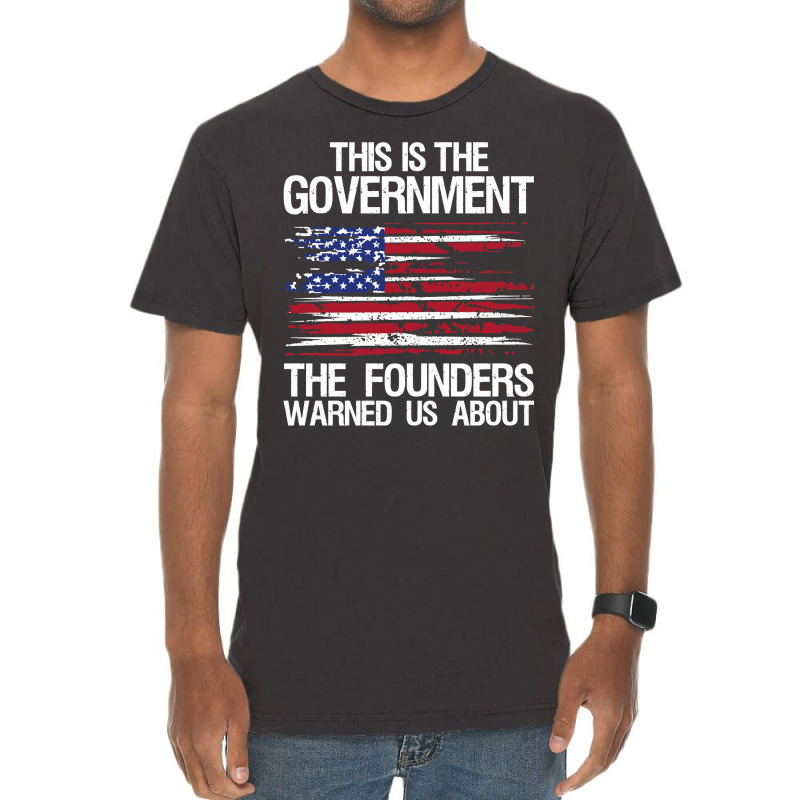 This Is The Government Our Founders Warned Us About Classic  Copy Copy Vintage T-shirt | Artistshot