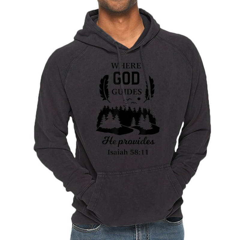 Where God Guides He Provides Isaiah Christian Novelty Item Vintage Hoodie by Bewitch | Artistshot