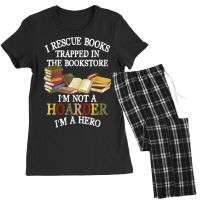 I Rescue Books Trapped In The Bookstore I M Not A Hoarder Women's Pajamas Set | Artistshot