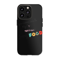 If You Wanna Come To My Life Iphone 13 Pro Case | Artistshot