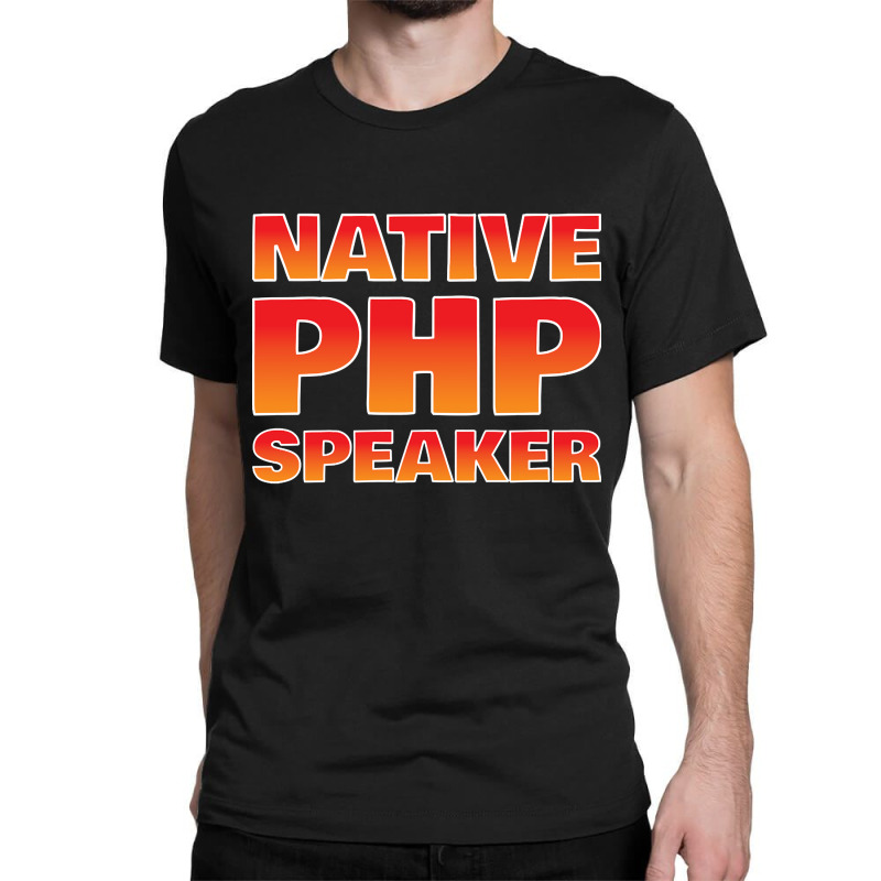 Native Php Speaker, Native Php Speaker Art, Native Php Speaker Vintage Classic T-shirt by cm-arts | Artistshot