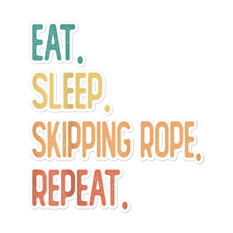 Eat Sleep Skipping Rope Repeat Sticker | Artistshot