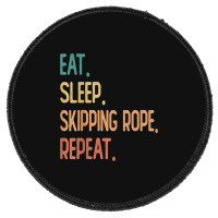 Eat Sleep Skipping Rope Repeat Round Patch | Artistshot