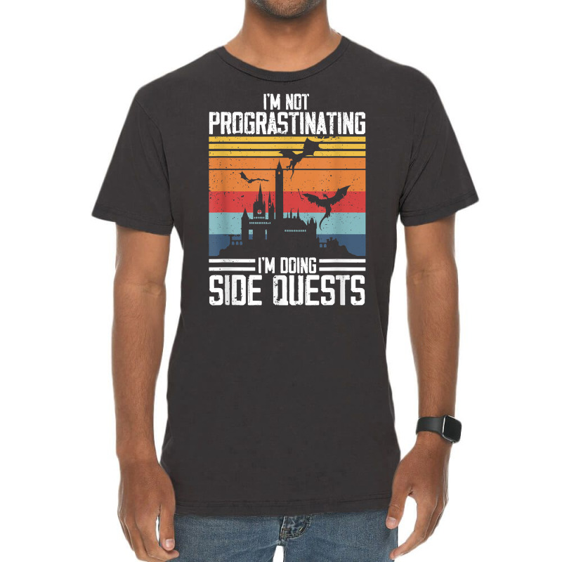 I'm Not Procrastinating I'm Doing Side Quests Rpg Dragons T Shirt Vintage T-Shirt by cm-arts | Artistshot