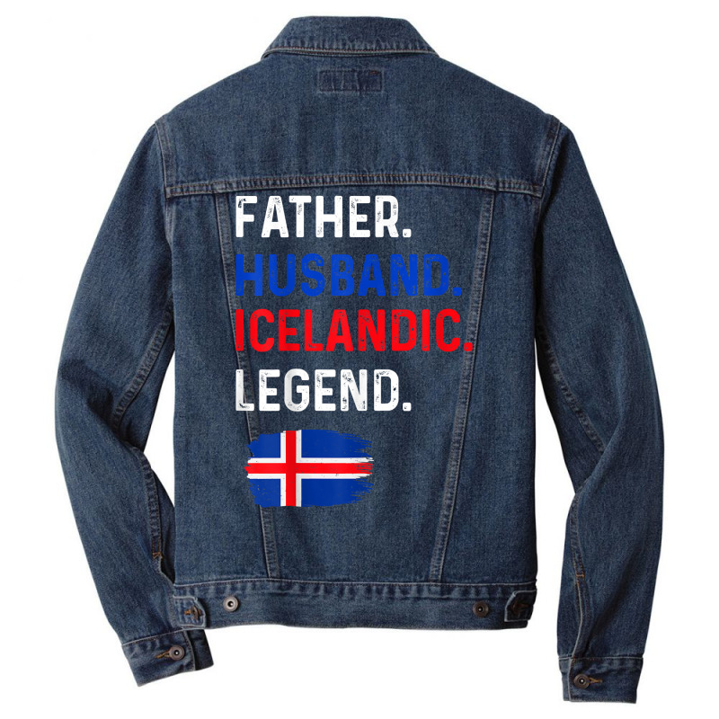 Father Husband Icelandic Legend Proud Dad Iceland Flag T Shirt Men Denim Jacket by cm-arts | Artistshot