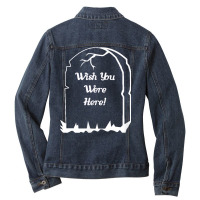 Wish You Were Here! Headstone Ladies Denim Jacket | Artistshot