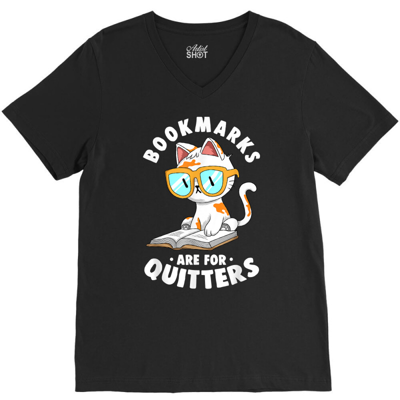 Bookmarks Are For Quitters Cute Nerdy Kitty Bookworm Gift T Shirt V-Neck Tee by lukaegawaefu | Artistshot