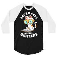 Bookmarks Are For Quitters Cute Nerdy Kitty Bookworm Gift T Shirt 3/4 Sleeve Shirt | Artistshot