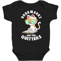 Bookmarks Are For Quitters Cute Nerdy Kitty Bookworm Gift T Shirt Baby Bodysuit | Artistshot