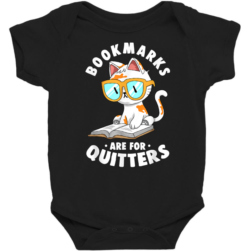 Bookmarks Are For Quitters Cute Nerdy Kitty Bookworm Gift T Shirt Baby Bodysuit by lukaegawaefu | Artistshot