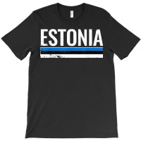 Estonia Proud Estonian Flag T Shirt T-shirt | Artistshot