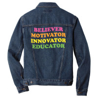 Believer Motivator Innovator Educator First Day Of School T Shirt Men Denim Jacket | Artistshot